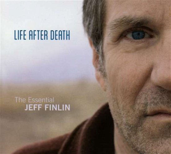 Cover for Jeff Finlin · Life After Death - The Essential Jeff Finlin (CD) (2016)