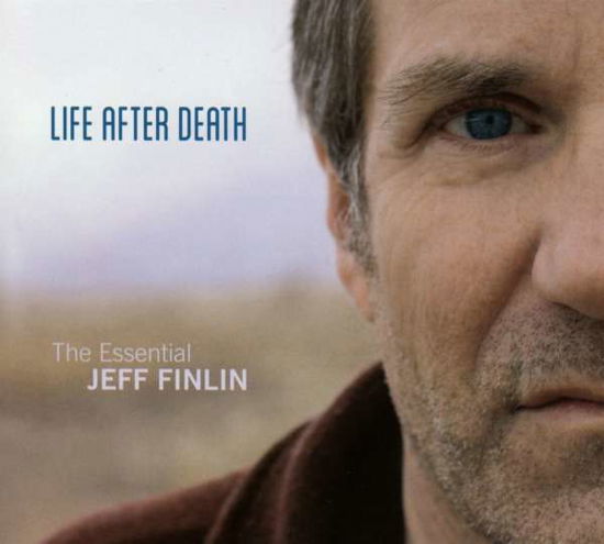 Jeff Finlin · Life After Death - The Essential Jeff Finlin (CD) (2016)