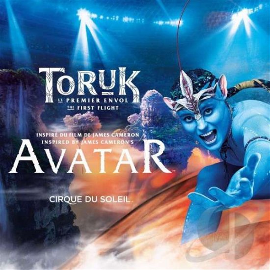 Cover for Cirque Du Soleil · Toruk - the First Flight (CD) (2016)