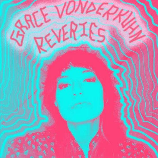 Reveries - Grace Vonderkuhn - Musiikki - EGGHUNT RECORDS - 0754697444134 - perjantai 16. maaliskuuta 2018