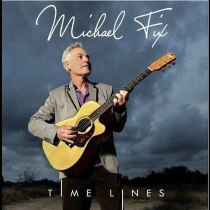 Cover for Michael Fix · Time Lines (CD) (2012)