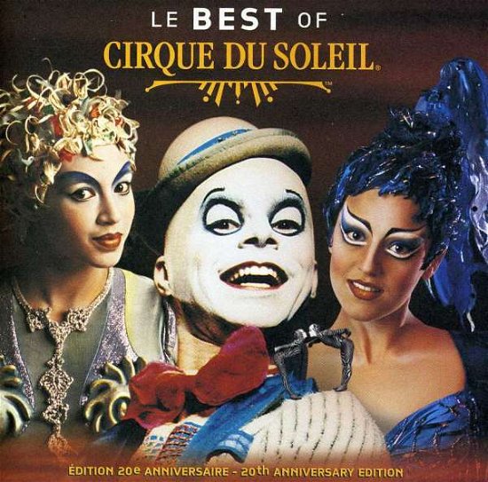 Le Best Of - Cirque Du Soleil - Musik - CIRQUE DU SOLEIL MUSIC - 0874751000134 - 30. Juni 1990