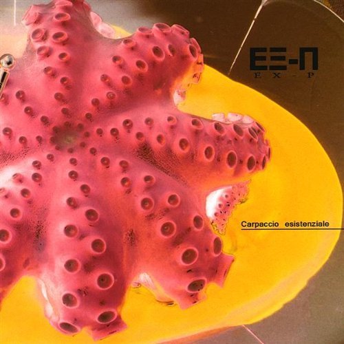 Cover for Ex-p · Carpaccio Esistenziale (CD) (2009)