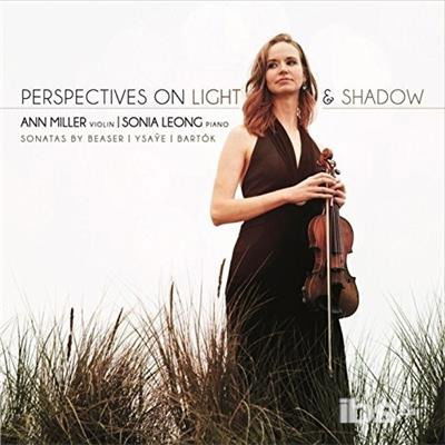 Cover for Ann Miller · Perspectives on Light &amp; Shadow: Sonatas by Beaser (CD) (2015)