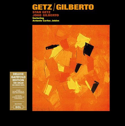 Getz / Gilberto - Stan Getz & Joao Gilberto - Musiikki - DOL - 0889397310134 - perjantai 18. tammikuuta 2019