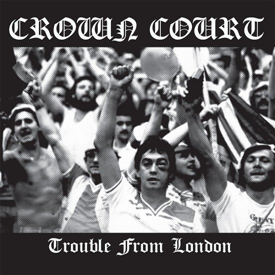 Cover for Crown Court · Trouble From London (CD) (2023)