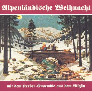 Cover for Kerber-ensemble · Alpenlaendische Weihnacht (CD) (1993)