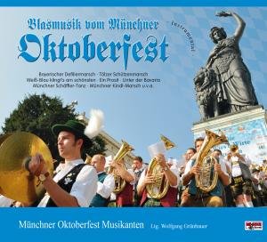 Blasmusik Vom Münchner Oktoberfest - Münchner Oktoberfest Musikanten - Music - BOGNE - 4012897139134 - July 5, 2010