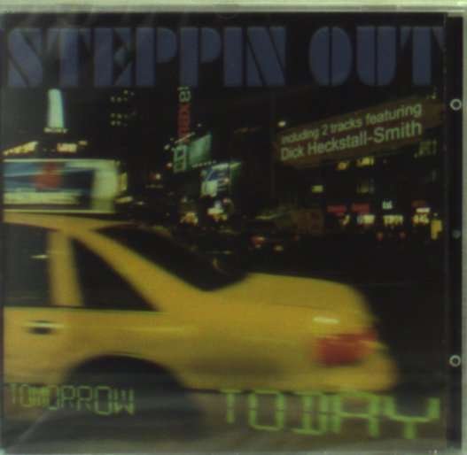 Tomorrow Today - Steppin' Out - Música - ACOUSTIC MUSIC - 4013429113134 - 28 de abril de 2003