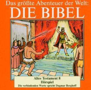 Die Bibel-altes Test 8-das Hörspiel - Audiobook - Äänikirja - BELLA MUSICA - 4014513022134 - perjantai 12. joulukuuta 2003