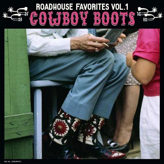 Roadhouse Favorite 01 - Cowboy Boots - Various Artists - Musik - DOGHOUSE & BONE - 4015698836134 - 3. April 2020