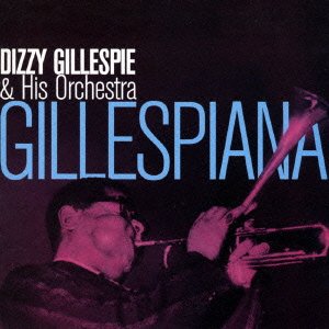 Cover for Dizzy Gillespie · Gillespiana +4 (CD) [Japan Import edition] (2015)
