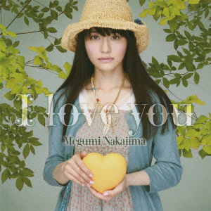 Cover for Nakajima Megumi · I Love You (CD) [Japan Import edition] (2010)