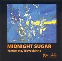 Cover for Tsuyoshi Yamamoto Trio · Midnight Sugar (SACD) (1990)