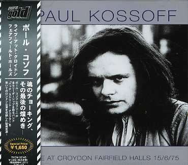 Live at Croydon Fairfield - Paul Kossoff - Musik - TOKUMA - 4988008919134 - 24. januar 2007