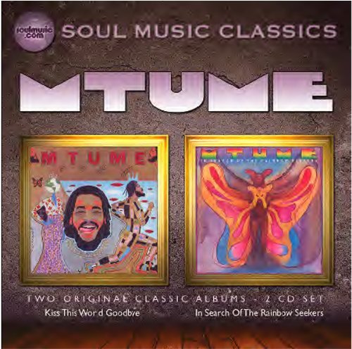 Kiss This World Goodbye / In Search Of The Rainbow Seekers - Mtume - Musik - SOULMUSIC - 5013929070134 - 18. oktober 2010