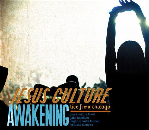 Cover for Jesus Culture · Awakening - Live From Chicago (CD) (2011)