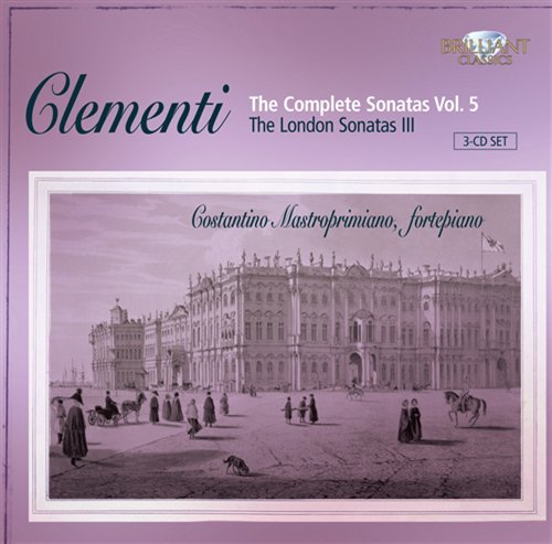 Complete Piano Sonatas 5 - Clementi / Mastroprimiano - Musiikki - Brilliant Classics - 5028421941134 - tiistai 28. kesäkuuta 2011