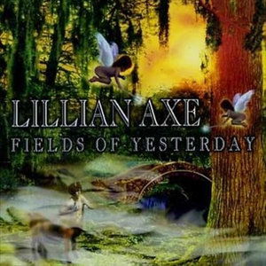 Cover for Lillian Axe · Fields of Yesterday (CD) (2004)