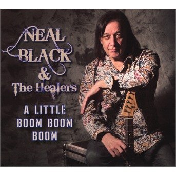 Cover for Black,neal &amp; the Healers · Little Boom Boom Boom (CD) (2020)