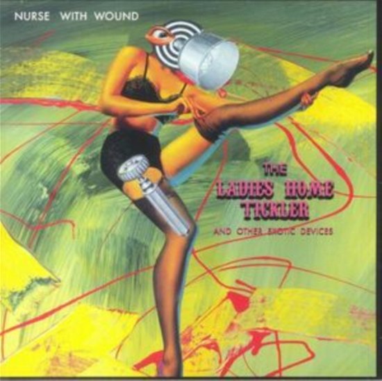Cover for Nurse with Wound · The Ladies Home Tickler And Other Exotic Devices (CD) (2023)