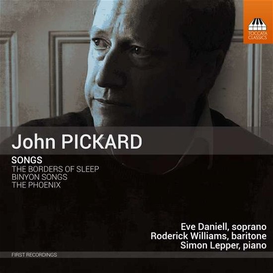 Pickard / Songs - Williams / Daniell / Lepper - Music - TOCCATA CLASSICS - 5060113444134 - October 27, 2017