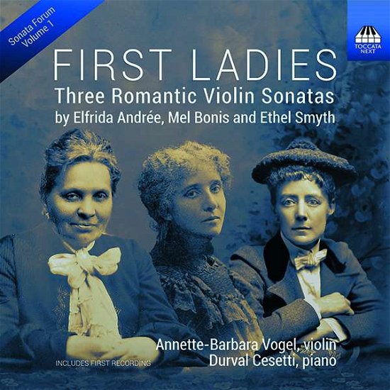 Cover for Vogel, Annette-Barbara / Durval Cesetti · First Ladies: Three Romantic Violin Sonatas (CD) (2021)