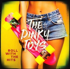 Cover for The Dinky Toys · Roll With The Hits (CD) (2017)