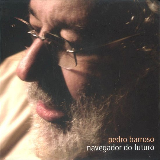 Cover for Pedro Barroso · Navegador Do Futuro (CD) (2005)