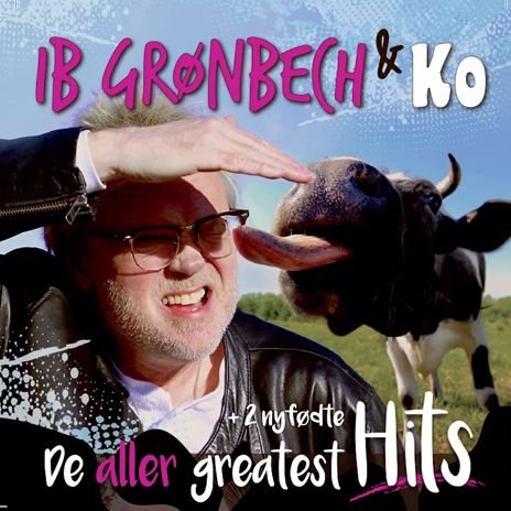 De Aller Greatest Hits - Ib Grønbech & Ko - Musiikki -  - 5705535057134 - maanantai 2. toukokuuta 2016