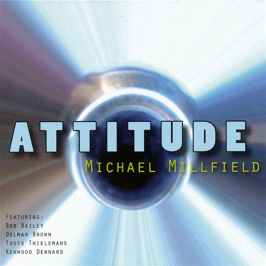 Attitude - Michael Millfield - Musik - GTW - 5707471014134 - 9 november 2010