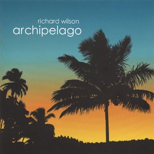 Archipelago - Richard Wilson - Muzyka - planeteermusic - 6001651034134 - 3 października 2006