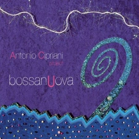 Cover for Cipriani Antonio Project · Bossanuova (CD) (2013)