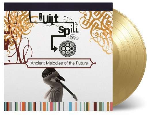 Cover for Built to Spill · Ancient Melodies of the Future (LP) [Limited Numbered edition] (2019)