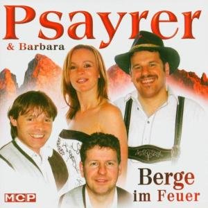 Berge Im Feuer - Psayrer & Barbara - Musik - MCP - 9002986710134 - 19. september 2005