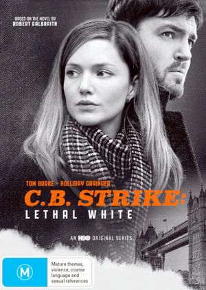 Cover for Burke, Tom, Grainger, Holliday, Logan, Kerr, Quinn, Joseph, Cole, Christina, Long, Adam, Tully, Susan · C.b. Strike: Lethal White (DVD) (2021)