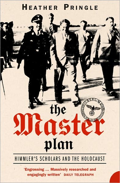 Cover for Heather Pringle · The Master Plan: Himmler's Scholars and the Holocaust (Paperback Book) [1st edition] (2006)