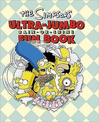 The Simpsons Ultra-Jumbo Rain-or-Shine Fun Book - The Simpsons - Matt Groening - Livres - HarperCollins Publishers - 9780007234134 - 3 juillet 2006