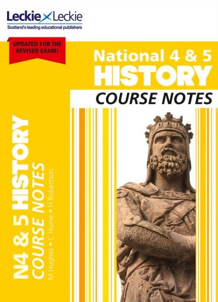 Cover for Maxine Hughes · National 4/5 History: Comprehensive Textbook to Learn Cfe Topics - Leckie Course Notes (Paperback Book) [2 Revised edition] (2018)