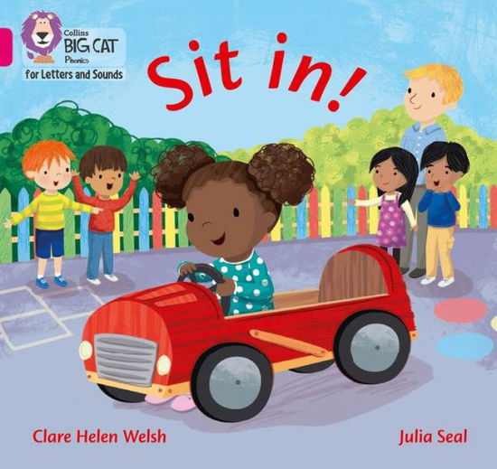 Sit in!: Band 01a/Pink a - Collins Big Cat Phonics for Letters and Sounds - Clare Helen Welsh - Książki - HarperCollins Publishers - 9780008381134 - 26 marca 2020