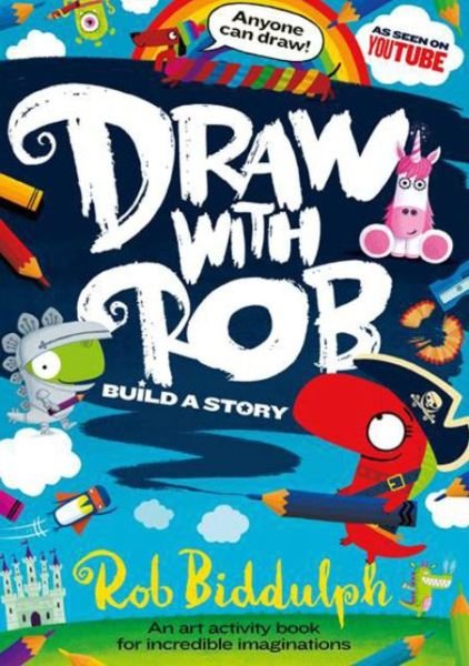 Cover for Rob Biddulph · Draw With Rob: Build a Story (Paperback Book) (2021)