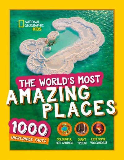 The World’s Most Amazing Places: 1000 Incredible Facts - National Geographic Kids - National Geographic Kids - Libros - HarperCollins Publishers - 9780008480134 - 14 de octubre de 2021