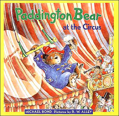 Cover for Michael Bond · Paddington Bear at the Circus - Paddington (Hardcover Book) [Revised edition] (2000)