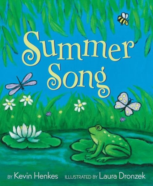 Summer Song - Kevin Henkes - Kirjat - HarperCollins Publishers Inc - 9780062866134 - tiistai 7. huhtikuuta 2020