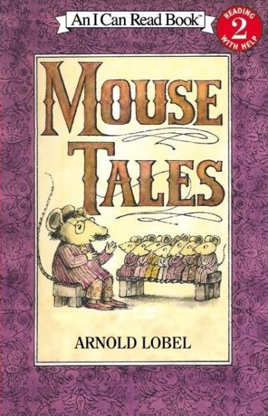 Cover for Arnold Lobel · Mouse Tales - I Can Read Level 2 (Paperback Book) (1978)