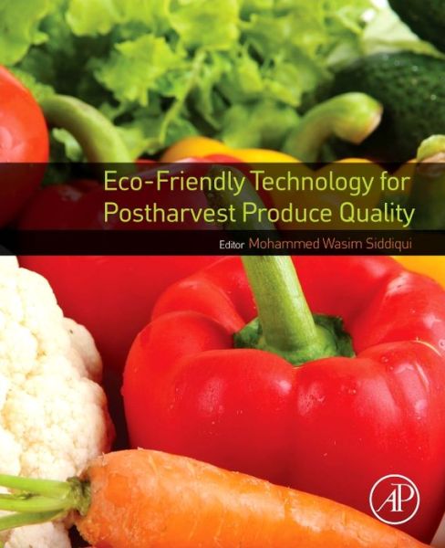 Cover for Siddiqui, Mohammed Wasim, Md · Eco-Friendly Technology for Postharvest Produce Quality (Taschenbuch) (2016)