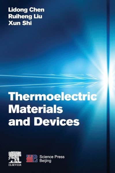 Cover for Chen, Lidong (Director, State Key Lab of High Performance Ceramics and Supervine Microstructures, Shanghai Institute of Ceramics) · Thermoelectric Materials and Devices (Paperback Book) (2020)