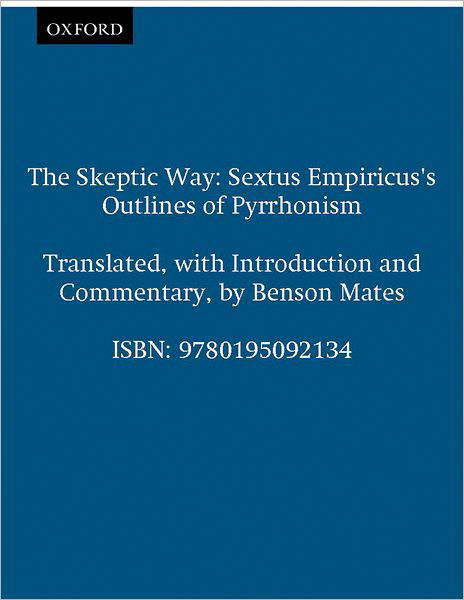 Cover for Benson Mates · The Skeptic Way: Sextus Empiricus' Outlines of Pyrrhonism (Taschenbuch) (1996)