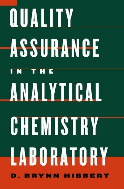 Cover for Hibbert, D. Brynn (Professor of Analytical Chemistry, Professor of Analytical Chemistry, University of New South Wales, Sydney) · Quality Assurance in the Analytical Chemistry Laboratory (Taschenbuch) (2007)