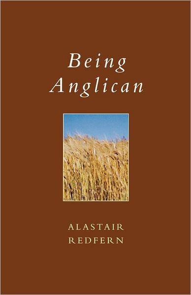 Cover for Alastair Redfern · Being Anglican (Paperback Book) (2007)